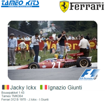 Bouwpakket 1:43 | Tameo TMK354 | Ferrari 312 B 1970 - J.Ickx - I.Giunti