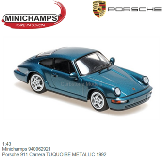 1:43 | Minichamps 940062921 | Porsche 911 Carrera TUQUOISE METALLIC 1992