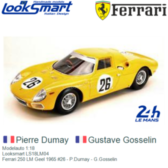 Modelauto 1:18 | Looksmart LS18LM04 | Ferrari 250 LM Geel 1965 #26 - P.Dumay - G.Gosselin