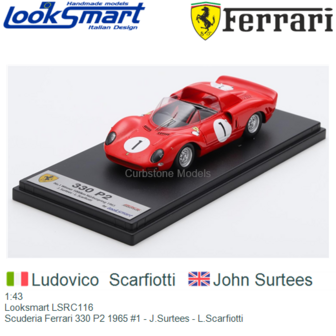 1:43 | Looksmart LSRC116 | Scuderia Ferrari 330 P2 1965 #1 - J.Surtees - L.Scarfiotti