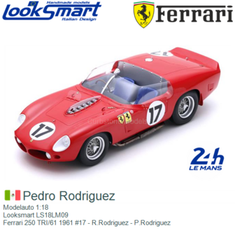 Modelauto 1:18 | Looksmart LS18LM09 | Ferrari 250 TRI/61 1961 #17 - R.Rodriguez - P.Rodriguez