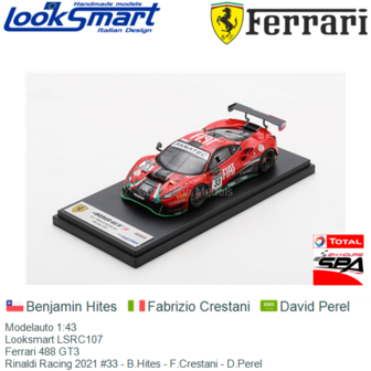 Modelauto 1:43 | Looksmart LSRC107 | Ferrari 488 GT3 | Rinaldi Racing 2021 #33 - B.Hites - F.Crestani - D.Perel