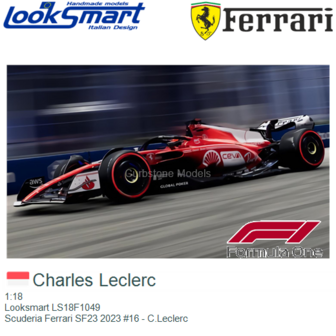 1:18 | Looksmart LS18F1049 | Scuderia Ferrari SF23 2023 #16 - C.Leclerc