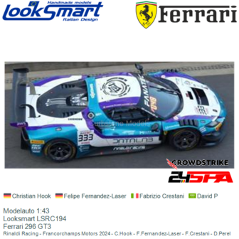 Modelauto 1:43 | Looksmart LSRC194 | Ferrari 296 GT3 | Rinaldi Racing - Francorchamps Motors 2024 - C.Hook - F.Fernandez-Laser 