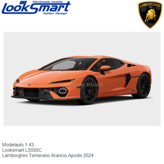 Modelauto 1:43 | Looksmart LS555C | Lamborghini Temerario Arancio Apodis 2024