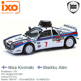 Modelauto 1:43 | IXO-Models RAC063 | Lancia 037 Evo | Martini 1984 #7 - I.Kivim&amp;#228;ki - M.Al&amp;#233;n