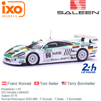 Modelauto 1:43 | IXO-Models LMM043 | Saleen S7 R | Konrad Motorsport 2002 #66 - F.Konrad - T.Seiler - T.Borcheller