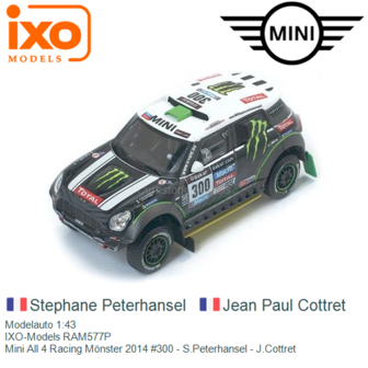 Modelauto 1:43 | IXO-Models RAM577P | Mini All 4 Racing M&ouml;nster 2014 #300 - S.Peterhansel - J.Cottret