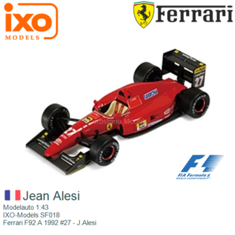 Modelauto 1:43 | IXO-Models SF018 | Ferrari F92 A 1992 #27 - J.Alesi