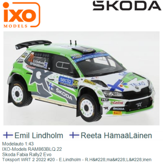 Modelauto 1:43 | IXO-Models RAM863BLQ.22 | Skoda Fabia Rally2 Evo | Toksport WRT 2 2022 #20 - E.Lindholm - R.H&amp;#228;ma&amp;