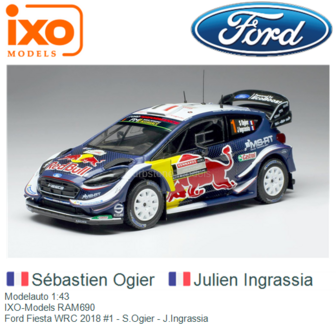 Modelauto 1:43 | IXO-Models RAM690 | Ford Fiesta WRC 2018 #1 - S.Ogier - J.Ingrassia