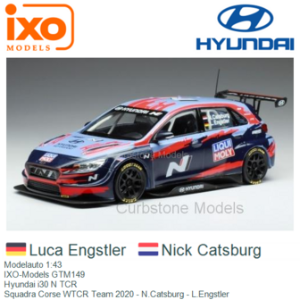 Modelauto 1:43 | IXO-Models GTM149 | Hyundai i30 N TCR | Squadra Corse WTCR Team 2020 - N.Catsburg - L.Engstler