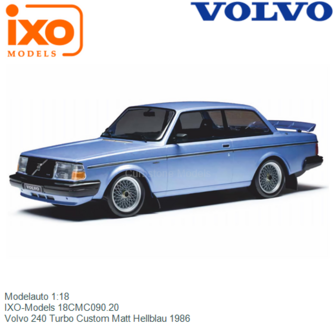 Modelauto 1:18 | IXO-Models 18CMC090.20 | Volvo 240 Turbo Custom Matt Hellblau 1986