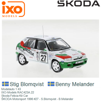 Modelauto 1:43 | IXO-Models RAC423A.22 | Skoda Felicia Kit Car | &Scaron;KODA Motorsport 1996 #27 - S.Blomqvist - B.Melander