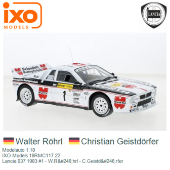 Modelauto 1:18 | IXO-Models 18RMC117.22 | Lancia 037 1983 #1 - W.R&amp;#246;hrl - C.Geistd&amp;#246;rfer