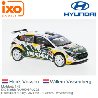 Modelauto 1:43 | IXO-Models RAM920SPLQ.22 | Hyundai i20 N Rally2 2024 #45 - H.Vossen - W.Vissenberg