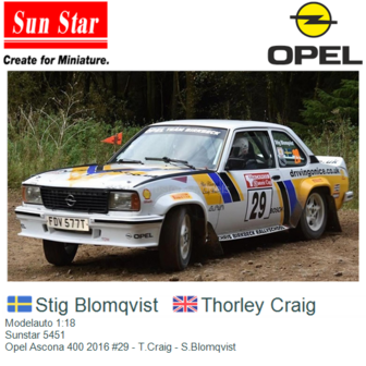 Modelauto 1:18 | Sunstar 5451 | Opel Ascona 400 2016 #29 - T.Craig - S.Blomqvist