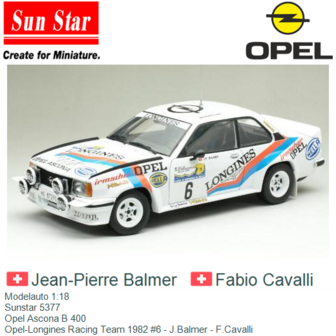 Modelauto 1:18 | Sunstar 5377 | Opel Ascona B 400 | Opel-Longines Racing Team 1982 #6 - J.Balmer - F.Cavalli 