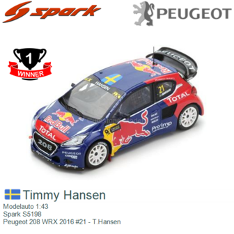 Modelauto 1:43 | Spark S5198 | Peugeot 208 WRX 2016 #21 - T.Hansen