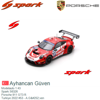 Modelauto 1:43 | Spark S6326 | Porsche 911 GT3 R | Turkiye 2022 #53 - A.G&amp;#252;ven