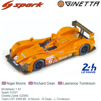 Modelauto 1:43 | Spark S1521 | Ginetta Zytek GZ09S | Team LNT 2009 #6 - N.Moore - R.Dean - L.Tomlinson