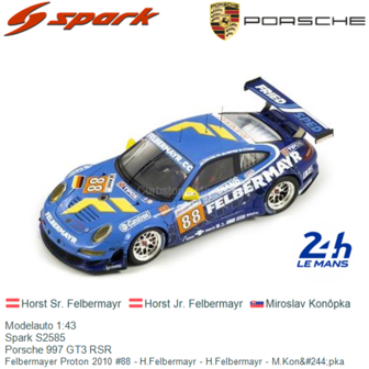 Modelauto 1:43 | Spark S2585 | Porsche 997 GT3 RSR | Felbermayer Proton 2010 #88 - H.Felbermayr - H.Felbermayr - M.Kon&amp;#244