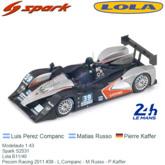 Modelauto 1:43 | Spark S2531 | Lola B11/40 | Pecom Racing 2011 #39 - L.Companc - M.Russo - P.Kaffer