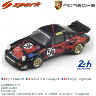 Modelauto 1:43 | Spark S3403 | Porsche 934 | JMS Racing / ASA Cachia 1977 #56 - C.Grandet - J.Bousquet - P.Dagoreau