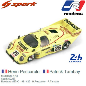 Modelauto 1:43 | Spark S2267 | Rondeau M379C 1981 #26 - H.Pescarolo - P.Tambay