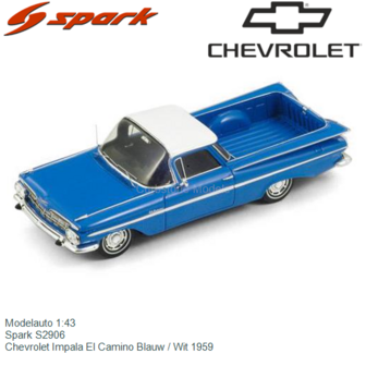 Modelauto 1:43 | Spark S2906 | Chevrolet Impala El Camino Blauw / Wit 1959