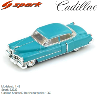 Modelauto 1:43 | Spark S2923 | Cadillac Series 62 Berline turquoise 1950