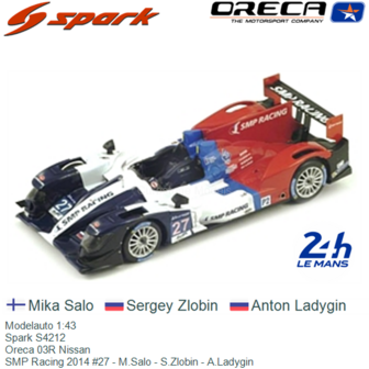 Modelauto 1:43 | Spark S4212 | Oreca 03R Nissan | SMP Racing 2014 #27 - M.Salo - S.Zlobin - A.Ladygin