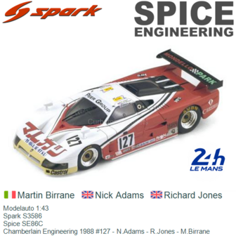 Modelauto 1:43 | Spark S3586 | Spice SE86C | Chamberlain Engineering 1988 #127 - N.Adams - R.Jones - M.Birrane