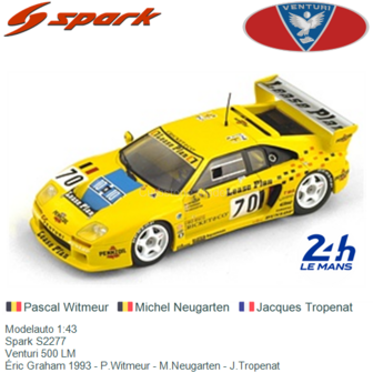 Modelauto 1:43 | Spark S2277 | Venturi 500 LM | &Eacute;ric Graham 1993 - P.Witmeur - M.Neugarten - J.Tropenat