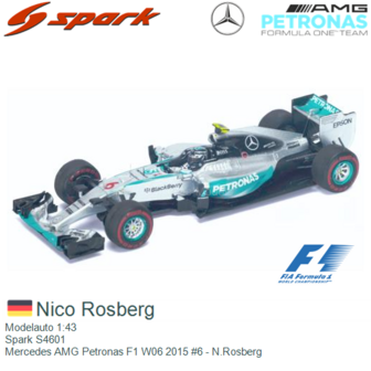 Modelauto 1:43 | Spark S4601 | Mercedes AMG Petronas F1 W06 2015 #6 - N.Rosberg