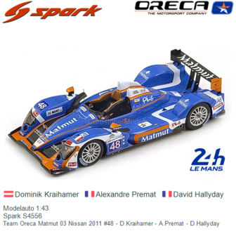 Modelauto 1:43 | Spark S4556 | Team Oreca Matmut 03 Nissan 2011 #48 - D.Kraihamer - A.Premat - D.Hallyday