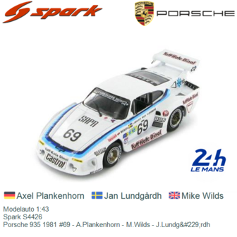 Modelauto 1:43 | Spark S4426 | Porsche 935 1981 #69 - A.Plankenhorn - M.Wilds - J.Lundg&amp;#229;rdh