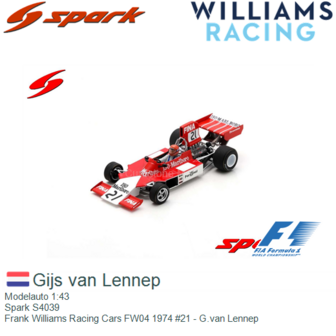 Modelauto 1:43 | Spark S4039 | Frank Williams Racing Cars FW04 1974 #21 - G.van Lennep