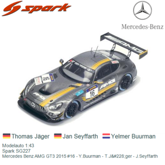 Modelauto 1:43 | Spark SG227 | Mercedes Benz AMG GT3 2015 #16 - Y.Buurman - T.J&amp;#228;ger - J.Seyffarth