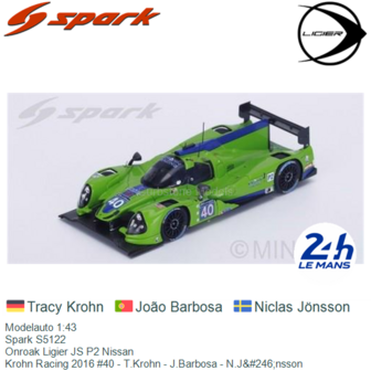 Modelauto 1:43 | Spark S5122 | Onroak Ligier JS P2 Nissan | Krohn Racing 2016 #40 - T.Krohn - J.Barbosa - N.J&amp;#246;nsson