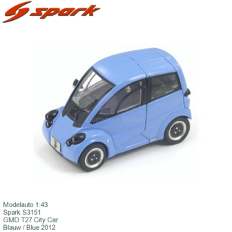 Modelauto 1:43 | Spark S3151 | GMD T27 City Car | Blauw / Blue 2012