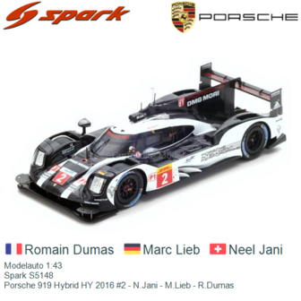 Modelauto 1:43 | Spark S5148 | Porsche 919 Hybrid HY 2016 #2 - N.Jani - M.Lieb - R.Dumas