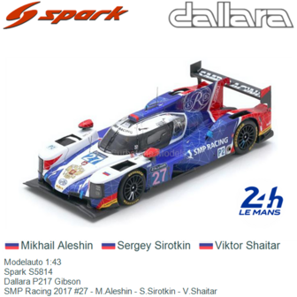 Modelauto 1:43 | Spark S5814 | Dallara P217 Gibson | SMP Racing 2017 #27 - M.Aleshin - S.Sirotkin - V.Shaitar