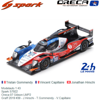 Modelauto 1:43 | Spark S7922 | Oreca 07 Gibson LMP2 | Graff 2019 #39 - J.Hirschi - T.Gommendy - V.Capillaire