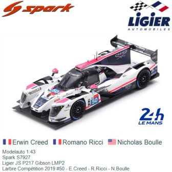 Modelauto 1:43 | Spark S7927 | Ligier JS P217 Gibson LMP2 | Larbre Comp&eacute;tition 2019 #50 - E.Creed - R.Ricci - N.Boulle