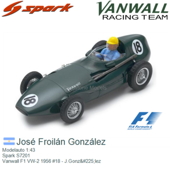 Modelauto 1:43 | Spark S7201 | Vanwall F1 VW-2 1956 #18 - J.Gonz&amp;#225;lez