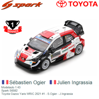 Modelauto 1:43 | Spark S6582 | Toyota Gazoo Yaris WRIC 2021 #1 - S.Ogier - J.Ingrassia