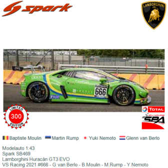 Modelauto 1:43 | Spark SB469 | Lamborghini Hurac&aacute;n GT3 EVO | VS Racing 2021 #666 - G.van Berlo - B.Moulin - M.Rump - Y.Nem