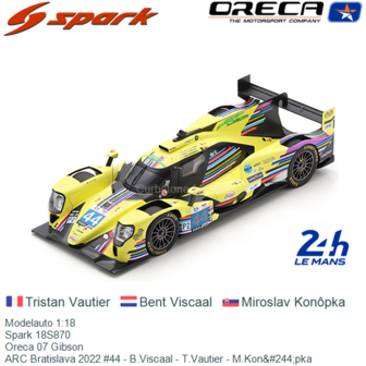 Modelauto 1:18 | Spark 18S870 | Oreca 07 Gibson | ARC Bratislava 2022 #44 - B.Viscaal - T.Vautier - M.Kon&amp;#244;pka