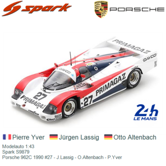 Modelauto 1:43 | Spark S9879 | Porsche 962C 1990 #27 - J.Lassig - O.Altenbach - P.Yver